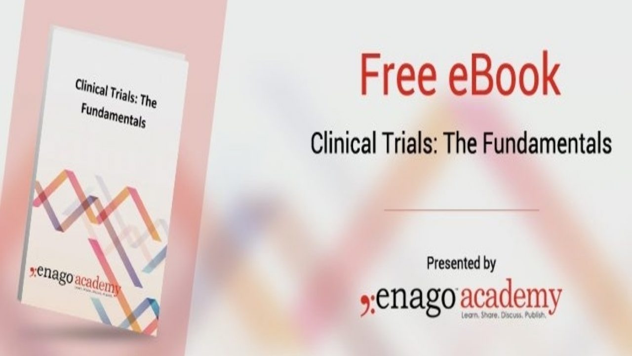 Clinical Trials: The Fundamentals - Enago Academy