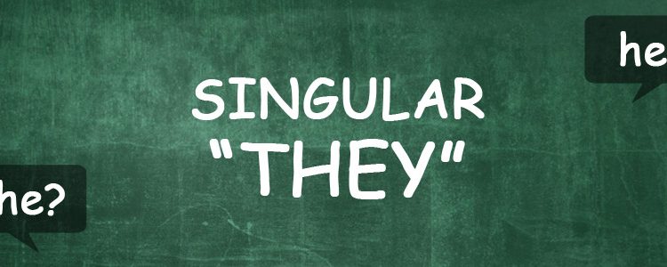 Is Singular 'They' a Better Choice? (Video)