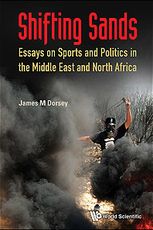 Shifting Sands: Essays On Sports And Politics In The Middle East And North Africa - Enago Academy