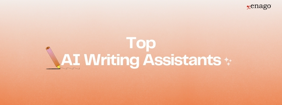 Top AI Writing Assistants in 2025