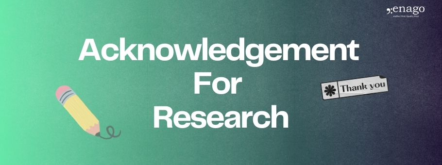 Crafting an Effective Acknowledgement for Research