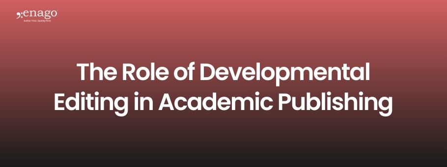 Developmental Editing for Research Papers: Improve Rigor & Acceptance