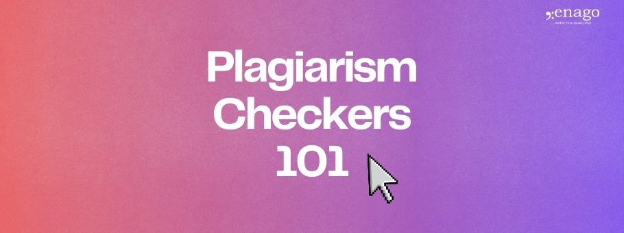 Plagiarism Checkers: Tools, Acceptable Levels, And Best Practices