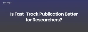 Is Fast-Track Publication Better for Researchers?